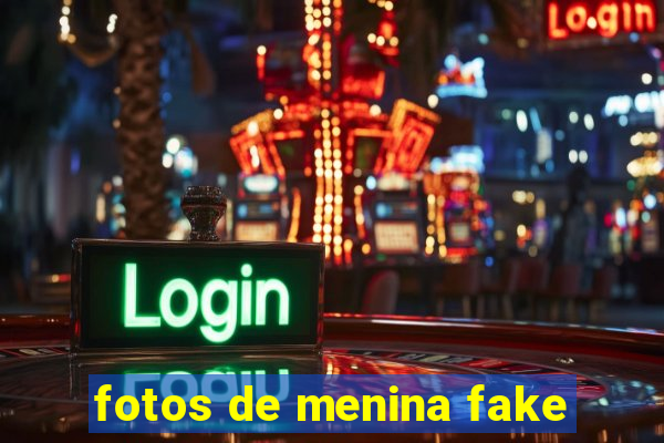 fotos de menina fake